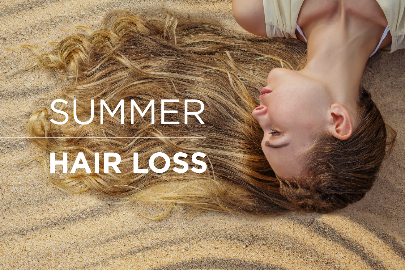 Summer Hair Loss: Why does it happen?